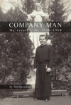 Company Man: My Jesuit Life, 1950-1968 - Jim Bowman