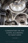 Commentary on the Gospel According to Saint John: Volume 1 (2 Volumes) - Saint Cyril, Aeterna Press