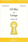 Gil Blas De Lesage: Livres I Vi - Éloïse Lièvre, François Raviez