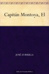 Capitán Montoya, El (Spanish Edition) - José Zorrilla