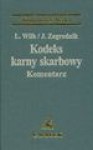 Kodeks Karny Skarbowy: Komentarz - Leszek Wilk