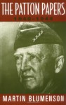 The Patton Papers: 1940-1945 - Martin Blumenson