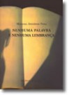 Nenhuma Palavra e Nenhuma Lembrança - Manuel António Pina