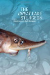 The Great Lake Sturgeon - Nancy Auer, Dave Dempsey