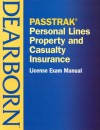 Passtrak Property and Casualty Personal Lines Insurance License Exam Manual - Dearborn Financial Publishing