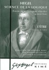 "science de la logique t.1 ; la logique objective, premier livre ; l'etre, version de 1812" - Hegel