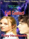 Operation: Pleiades Full Contact (Operation: Pleiades) - Toby Heathcotte