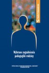 Wybrane zagadnienia pedagogiki rodziny - praca zbiorowa, Anna Błasiak, Ewa Dybowska