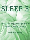 Sleep 3: Another 10 Great Tips for a Perfect Night's Sleep - Infinite Ideas