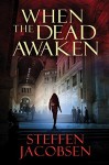 When the Dead Awaken - Steffen Jacobsen