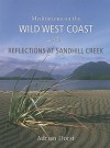 Reflections at Sandhill Creek: Meditations on the Wild West Coast - Adrian Dorst