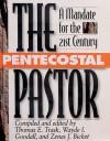 Pentecostal Pastor - Thomas E. Trask, Wayde I. Goodall, Zenas J. Bicket