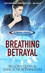 Breathing Betrayal (Elemental Evidence Book 1) - Bellora Quinn, Sadie Rose Bermingham