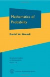 Mathematics of Probability - Daniel W Stroock