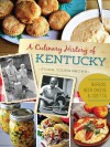 A Culinary History of Kentucky: Burgoo, Beer Cheese and Goetta (American Palate) - Fiona Young-Brown