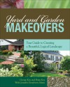 Yard and Garden Makeovers: Your Guide to Creating a Beautiful, Logical Landscape - George Kay, Brian Kay, Jennifer Derryberry Mann