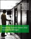 Mastering System Center 2012 Operations Manager - Bob Cornelissen, Paul Keely, Kevin Greene, Ivan Hadzhiyski