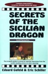 Secrets of the Sicilian Dragon - Eduard Gufeld, Eric Schiller