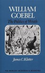 William Goebel: The Politics Of Wrath - James C. Klotter