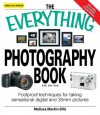 The Everything Photography Book: Foolproof techniques for taking sensational digital and 35mm pictures (Everything®) - Melissa Martin Ellis