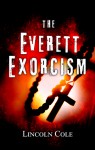 The Everett Exorcism (World of Shadows) - Lincoln Cole