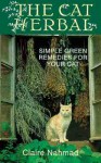 The Cat Herbal: Simple Green Remedies for Your Cat - Claire Nahmad