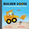 Builder Goose: It's Construction Rhyme Time! (Board Book) - Boni Ashburn, Sergio De Giorgi