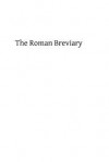 The Roman Breviary: Its Sources and History - Dom Jules Baudot, Hermenegild Tosf