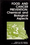 Food and Cancer Prevention: Chemical and Biological Aspects - Keith Waldron, I.T. Johnson, G. R. Fenwick, G.R. Fenwick