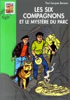 Les Six Compagnons et le mystère du parc - Paul-Jacques Bonzon