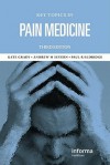 Key Topics in Pain Medicine - Kate M. Grady, Andrew M. Severn, Paul R. Eldridge