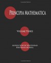 Principia Mathematica - Volume Three - Alfred North Whitehead, Bertrand Russell