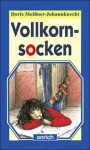 Vollkornsocken - Doris Meissner-Johannknecht, Doris Meißner- Johannknecht