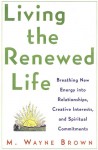 Living the Renewed Life - Wayne Brown