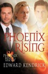 Phoenix Rising (Phoenix Rising #1) - Edward Kendrick