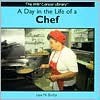 A Day In The Life Of A Chef - Liza N. Burby