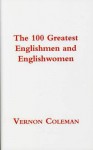 The 100 Greatest Englishmen and Englishwomen - Vernon Coleman