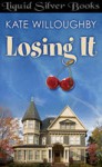 Losing It - Kate Willoughby