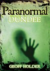 Paranormal Dundee - Geoff Holder