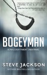 Bogeyman: He Was Every Parent's Nightmare - Steve Jackson