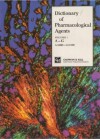 Dictionary of Pharmacological Agents [With CDROM] - C.R. Ganellin, David J. Triggle