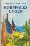 Korpfolksungen - Irmelin Sandman Lilius