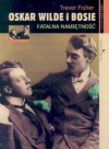 Oscar Wilde i Bosie. Fatalna namiętność - Trevor Fisher, Irena Stąpor