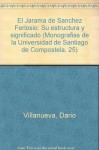 El Jarama De Sánchez Ferlosio: Su Estructura Y Significado. - Darío Villanueva