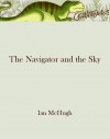 The Navigator and the Sky - Ian McHugh
