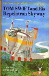 Tom Swift and His Repelatron Skyway - Victor Appleton II