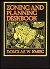 Zoning And Planning Deskbook - Douglas W. Kmiec