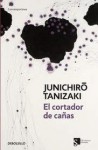 El cortador de cañas/ The Reed Cutter (Spanish Edition) - Jun'ichirō Tanizaki, María Luisa Balseiro