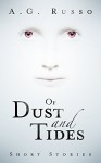 Of Dust and Tides - A.G. Russo