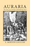 Auraria: The Story of a Georgia Gold Mining Town - E. Merton Coulter